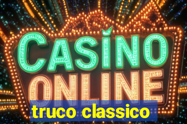 truco classico